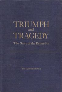 Triumph and Tragedy: The Story of the Kennedys