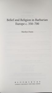 Belief and Religion in Barbarian Europe c. 350 - 700