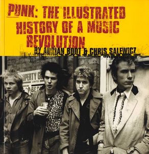 Punk: The Illustrated History of a Music Revolution