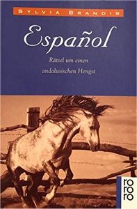 Español: Rätsel Um Einen Andalusischen Hengst