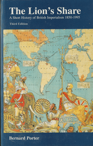 The Lion's Share: A Short History of British Imperialism 1850-1995
