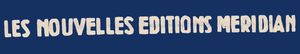 Les Nouvelles Editions Meridian