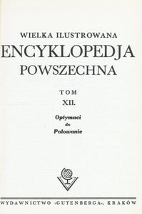 Encyklopedja Powszechna Wydawnictwa Gutenberga (Tom 12: Optymaci do Polowanie)
