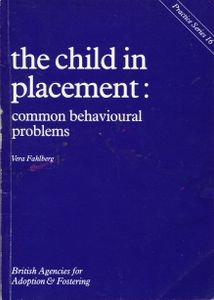 The Child in Placement: Common Behavioural Problems. BAAF Practice Series 16