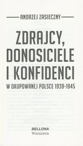 Zdrajcy, Donosiciele i Konfidenci w Okupowanej Polsce 1939-1945