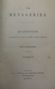 The Menageries. Quadrupeds, Described and Drawn from Living Subjects. Volume III