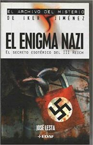 El enigma nazi. El secreto esotérico del III Reich