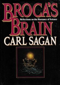 Broca's Brain: Reflections on the Romance of Science