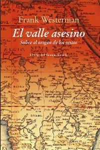 El valle asesino. Sobre el origen de los mitos