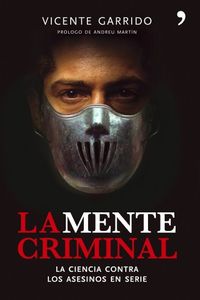 La mente criminal - La ciencia contra los asesinos en serie
