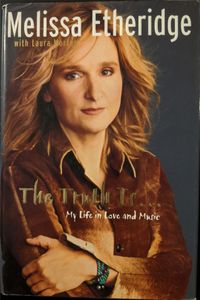 The Truth Is . . .: My Life in Love and Music