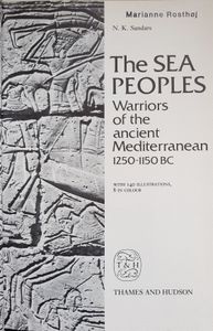 The Sea Peoples: Warriors of the Ancient Mediterranean