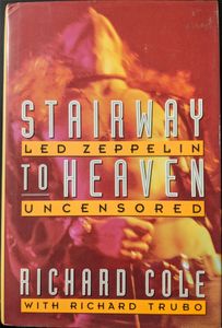 Stairway to Heaven: Led Zeppelin Uncensored