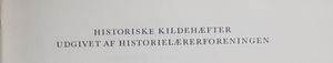 Historiske Kildehæfter udgivet af Historielærerforeningen