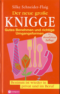Der neue große Knigge: Gutes Benehmen und richtige Umgangsformen