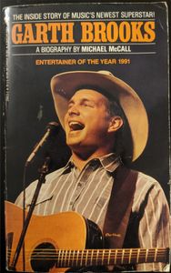Garth Brooks: A Biography: Entertainer of the Year 1991