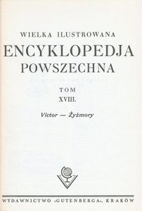 Encyklopedja Powszechna Wydawnictwa Gutenberga (Tom 18: Victor do Żyżmory)