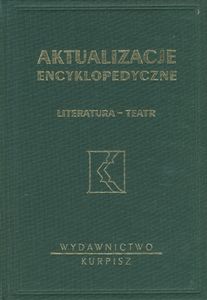 Aktualizacje Encyklopedyczne (Tom 1: Literatura - Teatr)