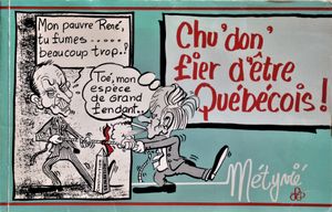 Chu' don' fier d'être Québécois !