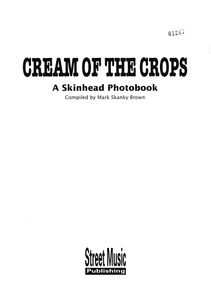 Cream of the Crops A Skinhead Photobook