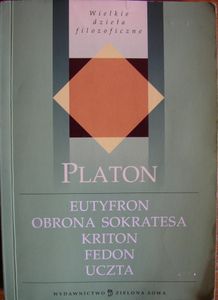 Eutyfron, Obrona Sokratesa, Kriton, Fedon, Uczta