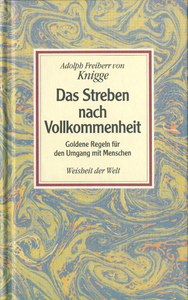Das Streben nach Vollkommenheit: Goldene Regeln für den Umgang mit Menschen