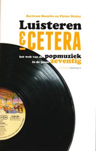 Luisteren ℇcetera : het web van de popmuziek in de jaren zeventig