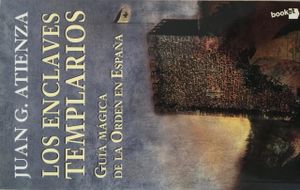 Los enclaves templarios. Guía mágica de la orden en España