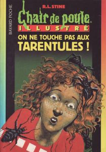 Chair de Poule (#103): On ne touche pas aux tarentules!