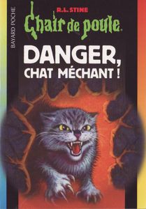Chair de Poule (#45): Danger, chat méchant!