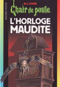 Chair de Poule (#24): L'Horloge maudite