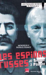 Les espions russes: de Staline à Poutine