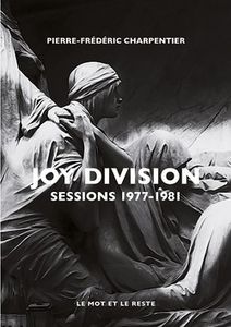 Joy Division, Sessions 1977-1981