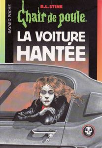 Chair de Poule (#67): La Voiture hantée