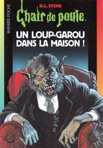 Chair de Poule (#60): Un loup-garou dans la maison!