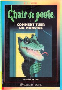 Chair de Poule (#34): Comment tuer un monstre