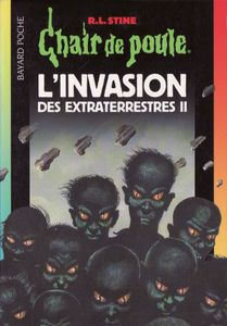 Chair de Poule (#56): L'Invasion des extraterrestres II