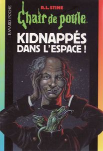 Chair de Poule (#69): Kidnappés dans l'espace!