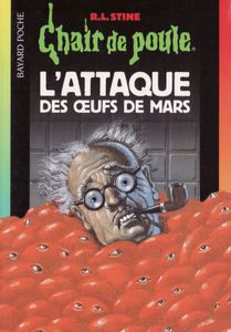Chair de Poule (#70): L'Attaque des œufs de Mars
