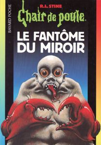 Chair de Poule (#74): Le Fantôme du miroir