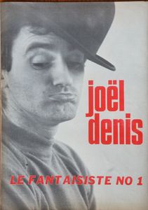 Joël Denis le Fantaisiste No.1