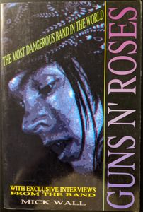 The Most Dangerous Band in the World: Guns N' Roses