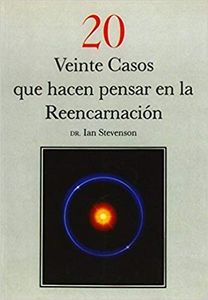 20. Veinte casos que hacen pensar en la Reencarnación
