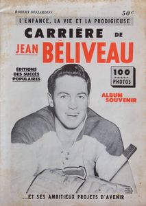 L'Enfance, la Vie et la Prodigieuse Carrière de Jean Béliveau