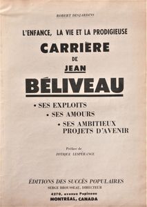 L'Enfance, la Vie et la Prodigieuse Carrière de Jean Béliveau