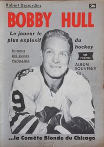 Bobby Hull...la Comète Blonde du Chicago