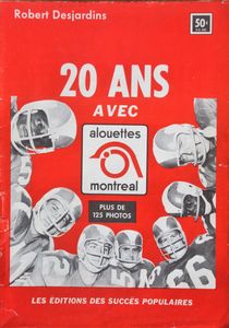20 ans avec Alouettes - Montréal