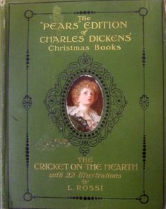 The "Pears" Edition of Charles Dickens' Christmas Books: The Cricket on the Hearth