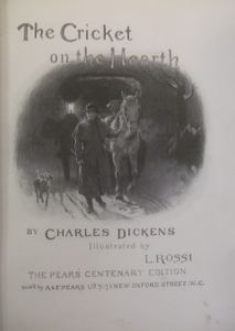 The "Pears" Edition of Charles Dickens' Christmas Books: The Cricket on the Hearth