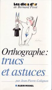 Orthographe: trucs et astuces